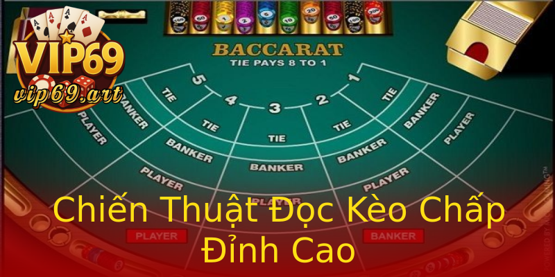 Chiến Thuật Đọc Kèo Chấp Đỉnh Cao Chiến Thuật Đọc Kèo Chấp Đỉnh Cao