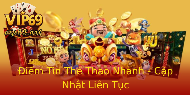 Điểm Tin Thể Thao Nhanh - Cập Nhật Liên Tục Điểm Tin Thể Thao Nhanh - Cập Nhật Liên Tục