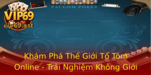 Kham Pha The Gioi To Tom Online Trai Nghiem Khong Gioi Han